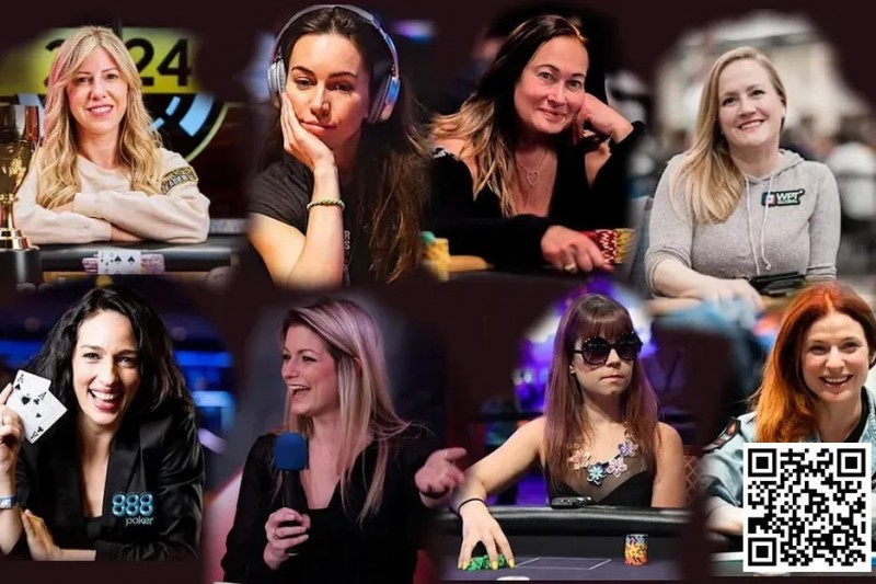 【ACR扑克】女性玩家名人堂 Kristen Bicknell 英国选手Liv Boeree 领衔8人决赛名单